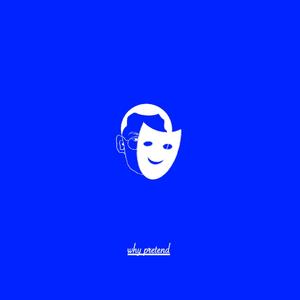 假面自白 (why pretend)