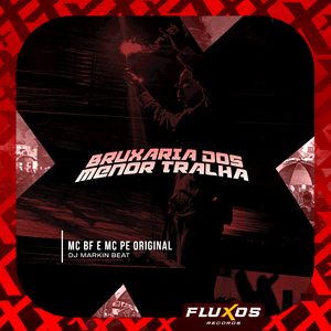 Bruxaria dos Menor Tralha