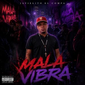 Mala Vibra (feat. Javielito El Compa)