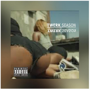 Twerk Season (feat. Taga Stroppe)