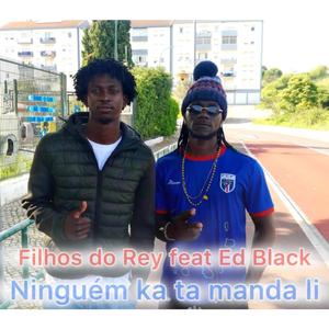 Ninguém Ka ta manda li _ Filhos do Rey x Ed Black
