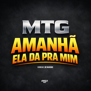 Mtg - Amanhã ela da pra Mim