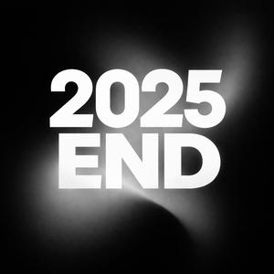 THIS IS 2025 END