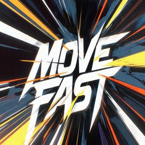 Move Fast