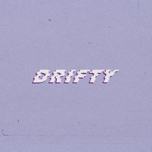Drifty