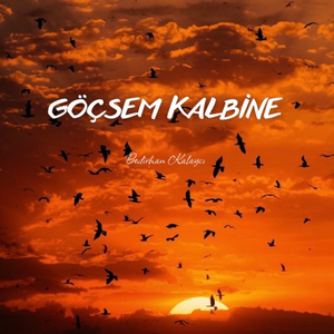 GÖÇSEM KALBİNE