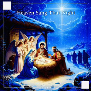 Heaven Sang That Night