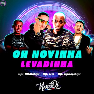 Oh Novinha Levadinha (feat. Mc Diguinho)