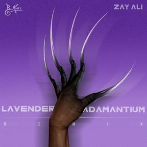 Lavender Adamantium (feat. Zay Ali) (Remix)