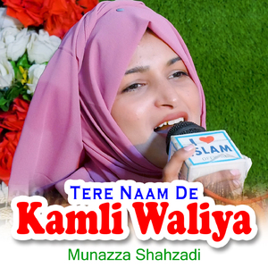 Tere Naam De Kamli Waliya