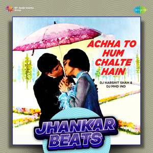 Achha To Hum Chalte Hain - Jhankar Beats