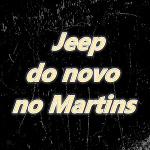 Jeep do Novo no Martins (Remastered 2024)