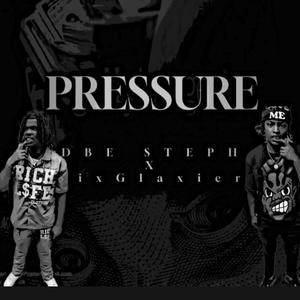 Pressure (feat. Six Glaxier)