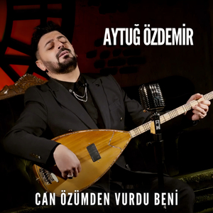 Can Özümden Vurdu Beni
