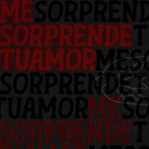 Me Sorprende Tu Amor (feat. Dayan Garcia, GIMO & Daniel Pérez)