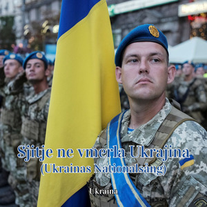 Sjitje ne vmerla Ukrajina (Ukrainas Nationalsång)