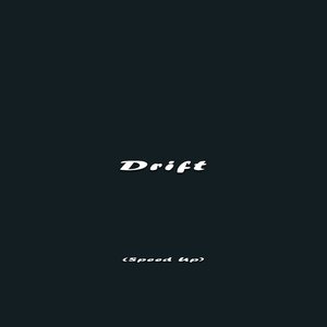 Drift (Speed Up)