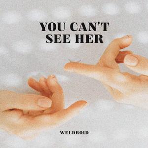 You Can't See Her