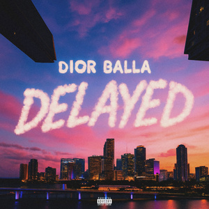 Delayed