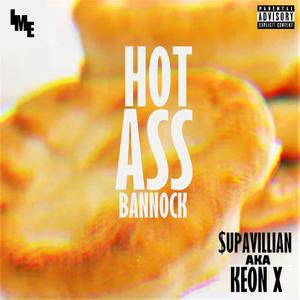 Hot Ass Bannock (feat. Keon X)