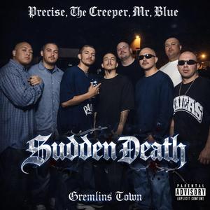 Sudden Death (feat. Precise, The Creeper, Mr. Blue & Centro Side)