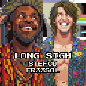 Long Sigh (feat. FR33SOL)