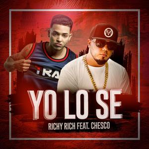 Yo Lo Se (feat. Chesco)