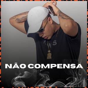 Não Compensa