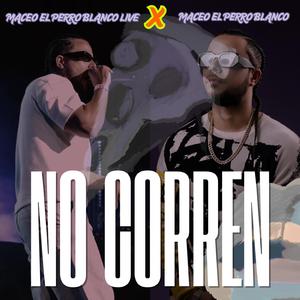 no corren (live)