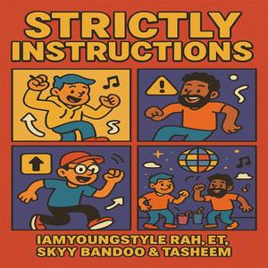 Strictly Instructions (feat. Rah, Et, Skyy Bandoo & Tasheem)