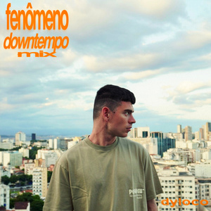 Fenômeno (Downtempo Mix)