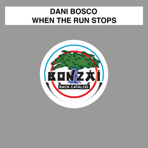 When The Run Stops (Original Mix)