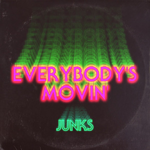 JUNKS-Everybody's Moving（大屁 Remix）