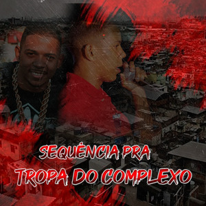 Sequência pra Tropa do Complexo