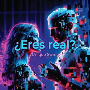 ¿Eres real?