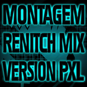 Montagem Renitch Mix