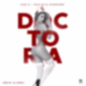 Doctora (feat. Alex B el Lider & Lolo en el Microfono)