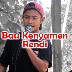 Bau Kenyamen Rendi