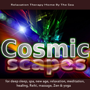 Cosmicscapes for Deep Sleep, Spa, New Age, Relaxation, Meditation, Healing, Reiki, Massage, Zen & Yoga