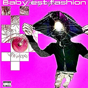 BAB¥ 3ST FA$HI0N