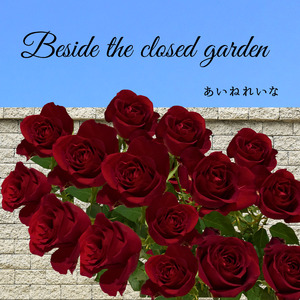 Beside the closed garden