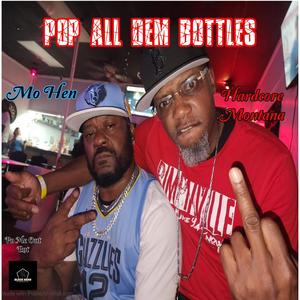 Pop All Dem Bottles