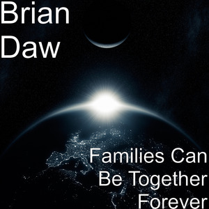 Families Can Be Together Forever