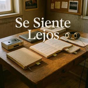 Se Siente Lejos
