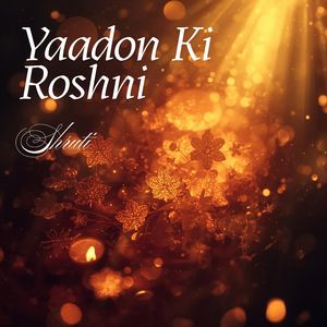 Yaadon Ki Roshni