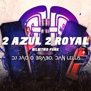2 Azul 2 Royal (Eletrofunk)