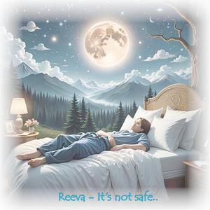 Reeva (It's not safe)
