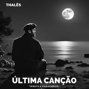 Última Canção - Tributo a Paulo Sérgio