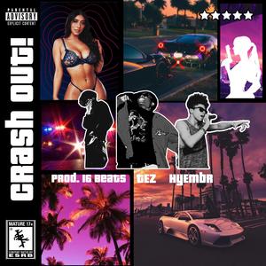 CRASH OUT! (feat. TEZ)