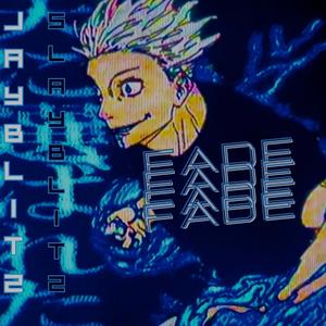 FADE (feat. SlayBlitz)